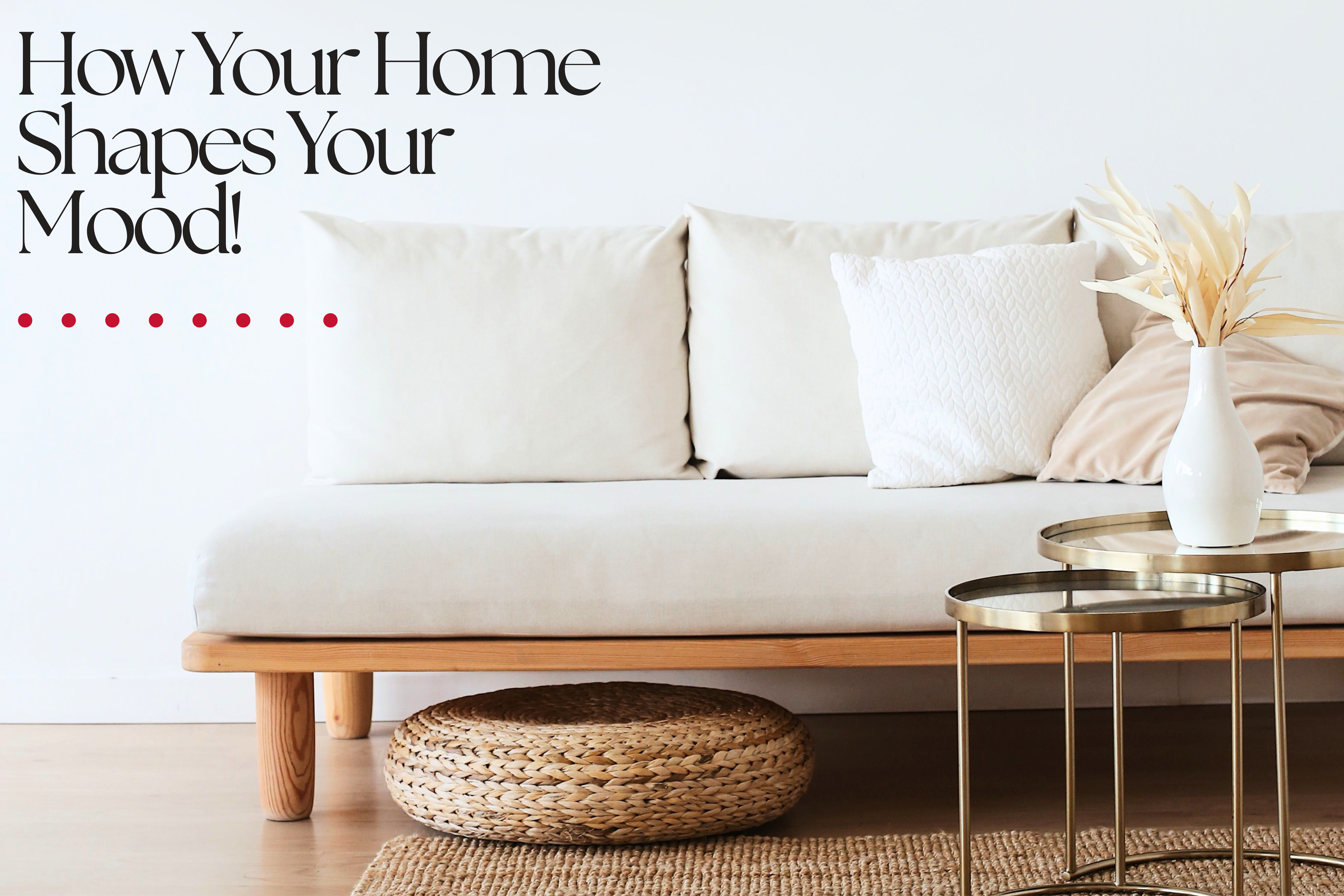 How Your Home Shapes Your Mood